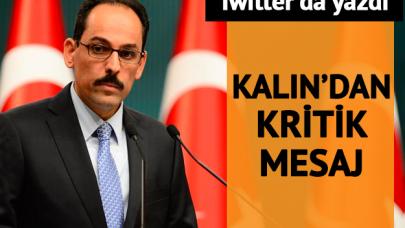 Kalın'dan kritik mesaj