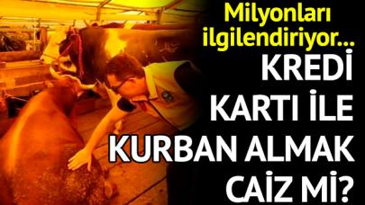 Kredi kartıyla kurban almak caiz midir? Diyanet'ten açıklama