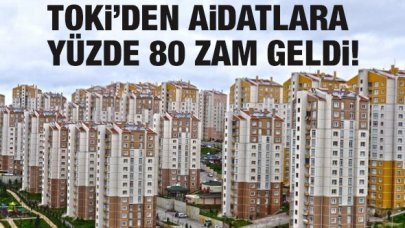 TOKİ'den aidatlara yüzde 80 zam!