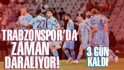 Trabzonspor için transferde son 3 gün!