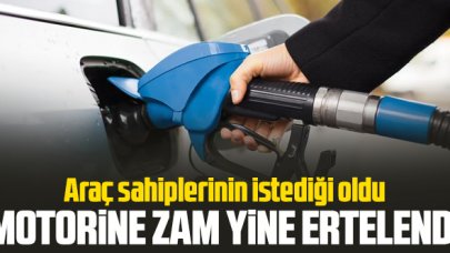 Motorin zammı ikinci kez ertelendi