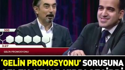 'Gelin promosyonu' sorusuna gelen cevap kırdı geçirdi