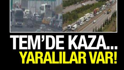 TEM'de zincirleme kaza... Yaralılar var