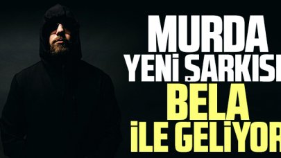 Murda, Bela ile geliyor!