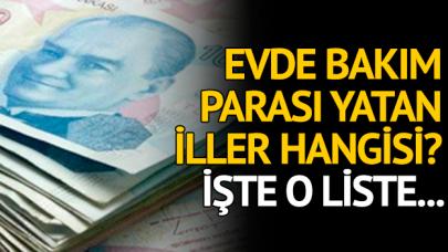 2018 Eylül Evde Bakım Parası yatan iller belli oldu! Hangi şehirlerde ödeme yapıldı