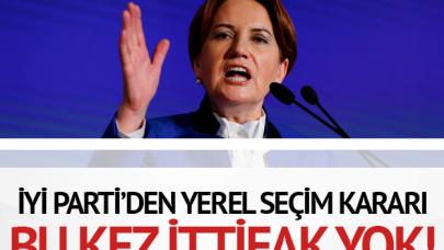 İYİ Parti yerel seçimlerde ittifak yapmayacak