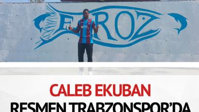 Caleb Ekuban resmen Trabzonspor'da