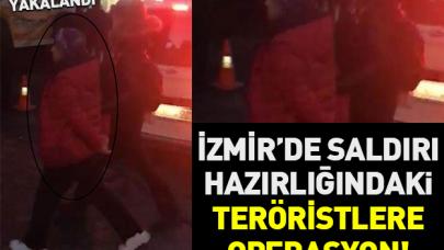 İzmir'de saldırı hazırlığındaki teröristler yakalandı!