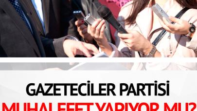 Gazeteciler partisi muhalefet yapıyor mu?