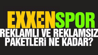 EXXEN Spor reklamlı ve reklamsız üyelik paketleri kaç lira? EXXEN SPOR üye ol