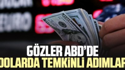 Gözler ABD'de: Dolarda temkinli adımlar!