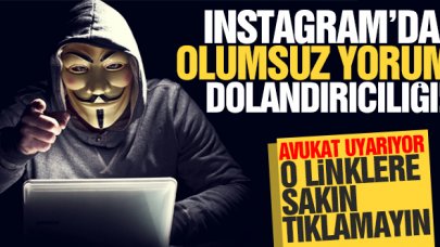 Instagram'da 'olumsuz yorum' dolandırıcılığı! Bu linklere tıklamayın