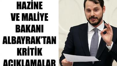 Hazine ve Maliye Bakanı Berat Albayrak'tan flaş açıklamalar