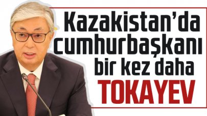 Cömert Tokayev yeniden cumhurbaşkanı!