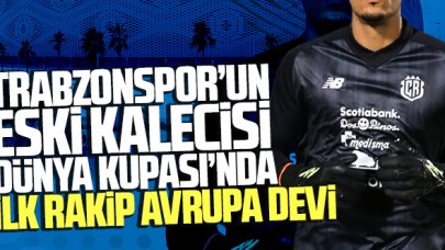 Trabzonspor'un eski kalecisi Dünya Kupası'nda! Büyük hayal kırıklığı yaşatmıştı