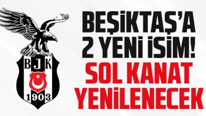 Beşiktaş'ta transfer hareketliliği! Sol taraf yenilenecek