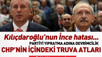 Kılıçdaroğlu’nun İnce hatası