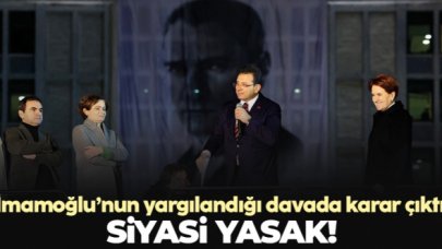 İmamoğlu'na siyasi yasak!