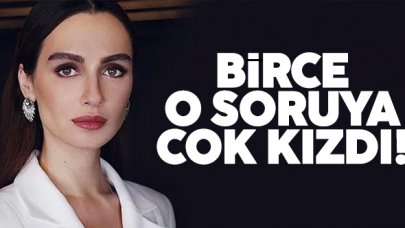 Birce Akalay 'samimiyet' sorusuna çok kızdı!