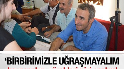 Birbirimizle uğraşmayalım