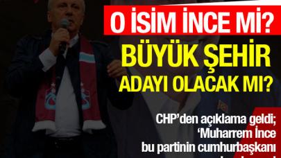 CHP'nin İstanbul adayı Muharrem İnce mi? Açıklama geldi