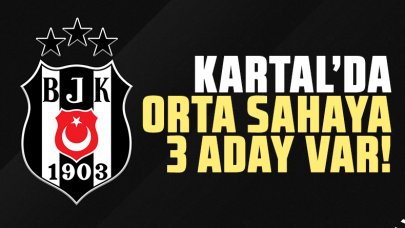 Beşiktaş'ın orta saha transferinde 3 aday!