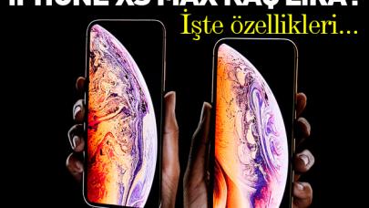 iPhone XS Max Özellikleri ve fiyatları açıklandı