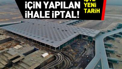 İstanbul Yeni Havalimanı'nın taşımacılık ihalesi iptal oldu!