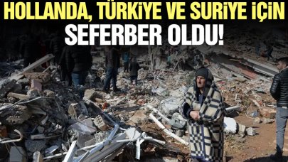 Hollanda, Türkiye ve Suriye için seferber oldu