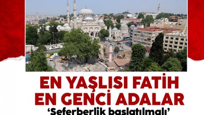 En yaşlısı Fatih en genci Adalar