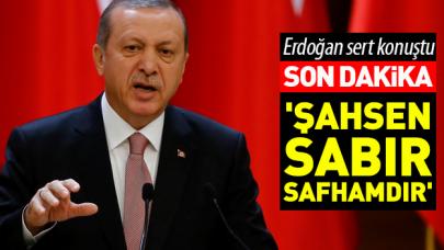 Erdoğan'dan sert sözler!