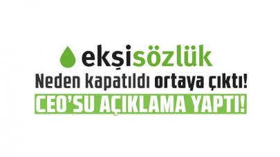 Ekşi Sözlük neden kapatıldı ortaya çıktı! CEO'su açıklama yaptı!