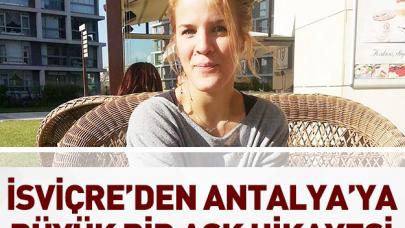 İsviçre'den Antalya'ya büyük bir aşk hikayesi