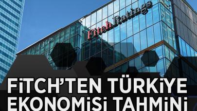 Fitch'ten Türkiye ekonomisi tahmini