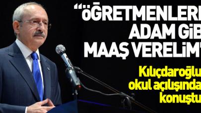 Kılıçdaroğlu: Öğretmenlere adam gibi maaş verelim