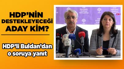 HDP'nin destekleyeceği adam kim? HDP'li Buldan'dan o soruya yanıt