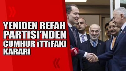 Yeniden Refah Partisi'nden Cumhur İttifakı kararı