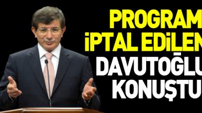 Programı iptal edilen Davutoğlu sessizliğini bozdu