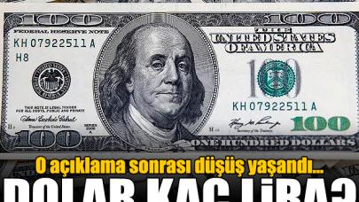 O açıklama sonrası dolarda düşüş!