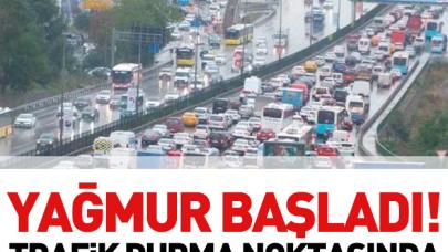 İstanbul'da yağmur başladı trafik kilitlendi!