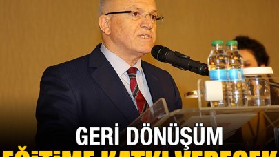 Geri dönüşüm eğitime katkı verecek