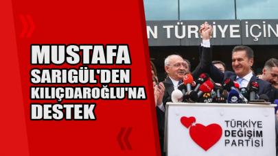 Mustafa Sarıgül'den Kılıçdaroğlu'na destek