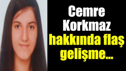 Kayıp lise öğrencisi Cemre Korkmaz hakkında flaş gelişme! Halası konuştu