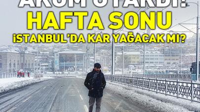 AKOM'dan İstanbul için hafta sonu uyarısı! 15 milyon donacak...