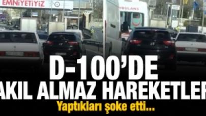 D-100'de akıl almaz hareketler