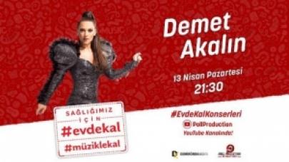 ‘Evde Kal’ konserleri Demet Akalın ile başlıyor