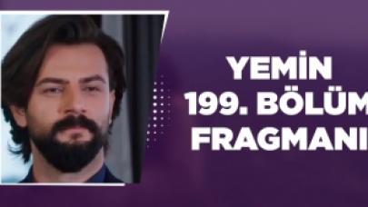 Yemin 199. bölüm fragmanı | Yeni bölümde neler olacak?