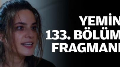 Yemin 133. bölüm fragmanı izle | Gerçekler ortaya çıkacak mı?