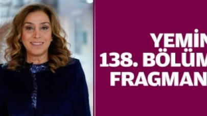 Yemin 138. bölüm fragmanı izle | Yeni bölümde neler olacak?