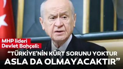 MHP lideri Devlet Bahçeli: 'Türkiye'nin Kürt sorunu yoktur, asla da olmayacaktır'